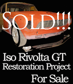 Iso Rivolta GT For Sale – A Restoration Project - Has Been Sold!!