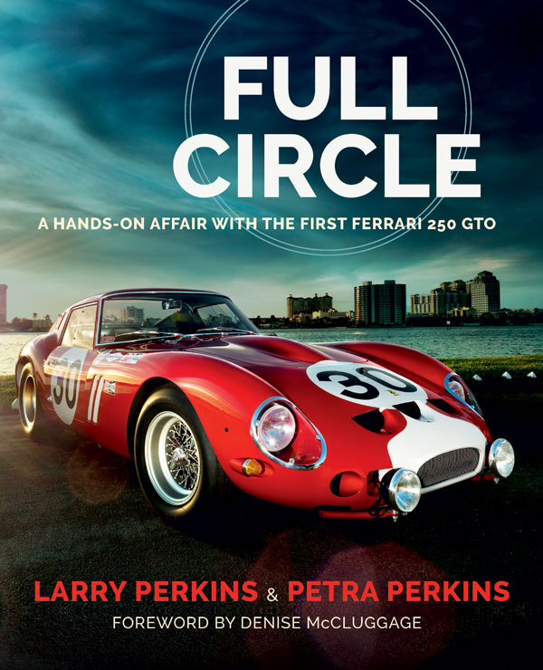 Book Review: Full Circle - A Hands-On Affair with the First Ferrari 250 GTO
